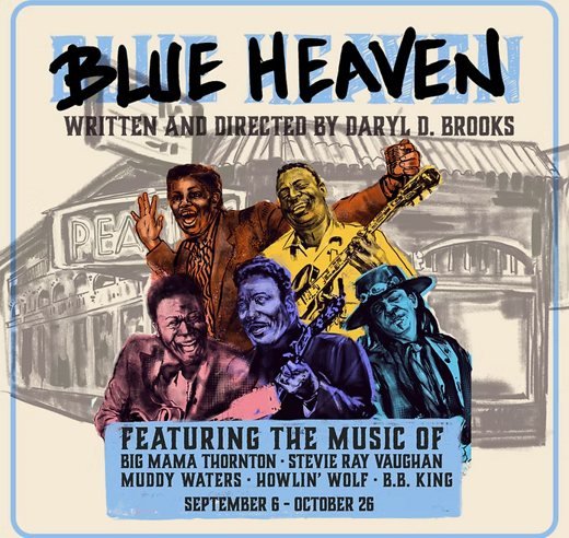 Blue Heaven poster featuring the music of Big Mama Thornton, Muddy Waters, Howlin' Wolf, B.B. King and Stevie Ray Vaughan